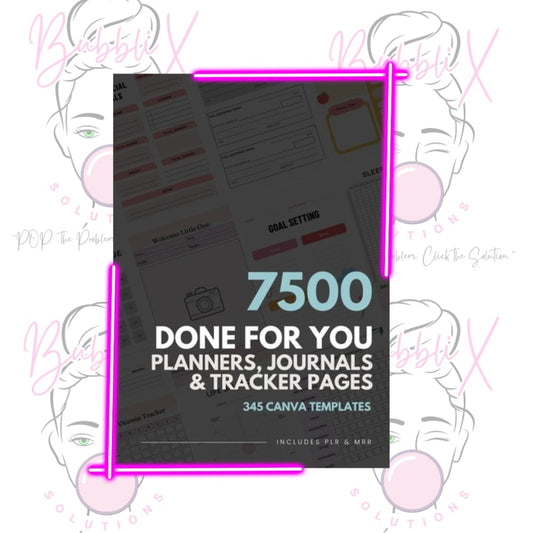 7500 + Done For You Fully Editable Templates